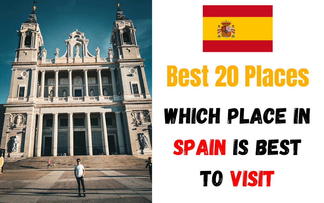 Which Place In Spain Is Best To Visit – Best 20 Places