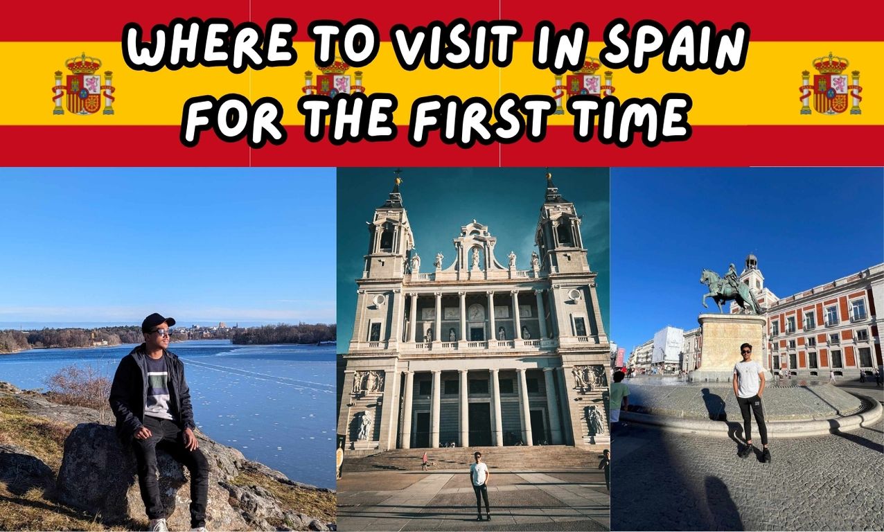 Where To Visit In Spain For The First Time – Discovering Spain