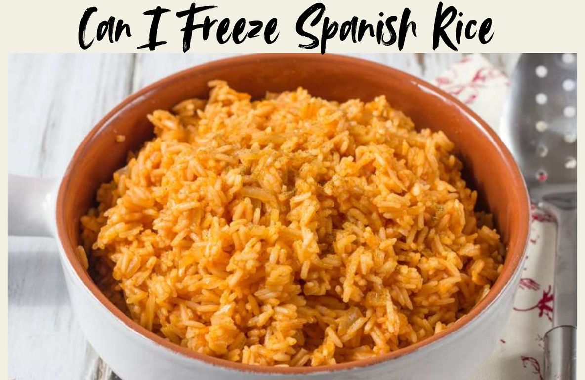 Can I Freeze Spanish Rice? The Process